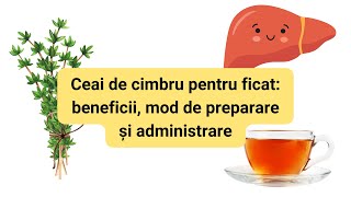 Ceai De Cimbru Pentru Ficat Beneficii Mod De Preparare Și Administrare [upl. by Nels]