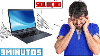 COMO TIRAR O CHIADO DO NOTEBOOK SOLUÇÃO [upl. by Anilorac]