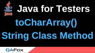 Java for Testers  Part 109  toCharArray String Method [upl. by Eiger52]