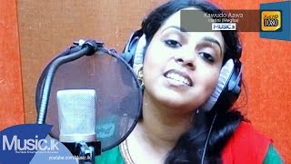 Kawudo Aawa  Harini Megha  Full HD  wwwmusiclk [upl. by Leumas]