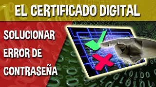 Cómo corregir el error de contraseña incorrecta al importar el Certificado Digital [upl. by Kcerred]