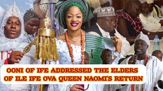 OONI OF IFE ADDRESSED THE ELDERS OF ILE IFE OVA QUEEN NAOMIS RETURN [upl. by Goodman]