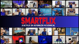 Venha para SMARTFLIX  Plataforma streaming de Automação Residencial [upl. by Aronal]