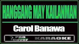 Hanggang May Kailanman  CAROL BANAWA KARAOKE [upl. by Hebert]