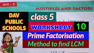 LCM by Prime Factorisation method worksheet 10 class 5 DAV [upl. by Innus]