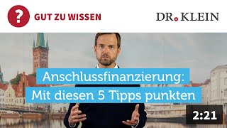 Anschlussfinanzierung Mit diesen 5 Tipps punkten [upl. by Shawna]