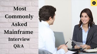 Most Commonly Asked Mainframe Interview Questions with Answers QampA [upl. by Fiester]