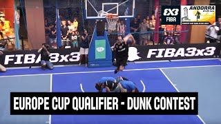 FIBA 3x3 Europe Cup Qualifier  Dunk Contest  ReLive  EscaldesEngordany Andorra [upl. by Odlanir654]