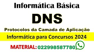 DNS  Domain Name System  Informática para Concursos 2024  Protocolos da Camada de Aplicação [upl. by Arlina]