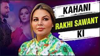 Kahani Rakhi Sawant Ki  Struggle Marriage Breakup  Biography [upl. by Stillmann]