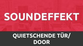 SoundEffekt  Quietschende Tür • Squeaky Door HD [upl. by Adriano371]