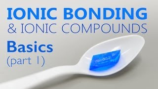 Ionic Bonding Basics part 1 [upl. by Jann278]