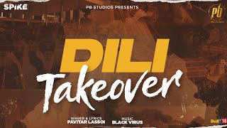 Latest Punjabi Songs 2020  Dili Takeover  Official Video Punjabi Songs  Pavitar Lassoi [upl. by Queena]