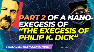 Voices of the Cosmos  Decoding Philip K Dicks Exegesis [upl. by Cass918]