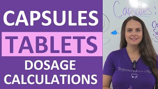 Tablets and Capsules Oral Dosage Calculations Nursing NCLEX Review [upl. by Gnad]