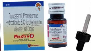 Maxtra P ORAL DROPS Paracetamol Phenylephrine Hydrochloride amp Chlorpheniramine Maleate Oral Drops [upl. by Navaj631]