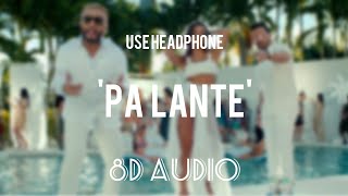 Pa Lante 8D Audio  Alex Sensation Anitta Luis Fonsi  Echo sound [upl. by Dilly]