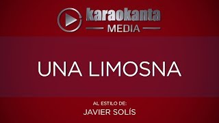 Karaokanta  Javier Solís  Una limosna [upl. by Abbub913]