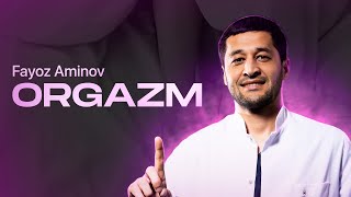 “ORGAZM” olish uchun nima qilish kerak  Fayoz Aminov [upl. by Sadie]