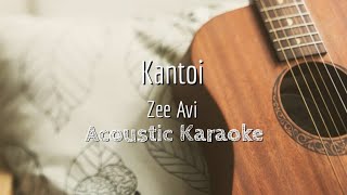 Kantoi  Zee Avi  Acoustic Karaoke [upl. by Iormina536]