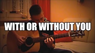 U2  With Or Without You  Fingerstyle Guitar Cover [upl. by Kubis]