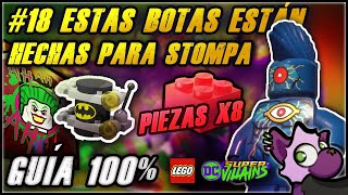 LEGO DC Súper Villanos  18 ESTAS BOTAS ESTÁN HECHAS PARA STOMPA Guía Rápida 100 Minikits etc [upl. by Ynnatirb]