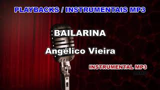 ♬ Playback  Instrumental Mp3  BAILARINA  Angélico Vieira [upl. by Enram]