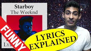 Starboy Lyrics Explained [upl. by Macmullin681]