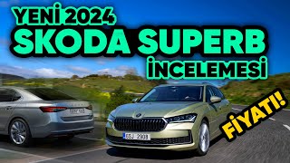 Yeni Skoda Superb İncelemesi  2024 Superb Özellikleri ve Yenilikleri [upl. by Ridan]