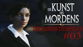 Lets Play Die Kunst des Mordens Der Marionettenspieler Part 3  Der nächste Mord [upl. by Cullen]