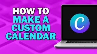 How To Make A Custom Calendar In Canva Easiest Way [upl. by Atteiram]