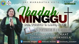 IBADAH HARI MINGGU JEMAAT GKI MARANATHA KOTA MINGGU 29 SEPTEMBER 2024 [upl. by Haididej749]