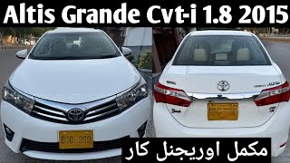 Toyota Corolla Altis Grande Cvti 18 2015 Model Price And ReviewAltis 2015 For SaleNayab Gaari [upl. by Timmy]