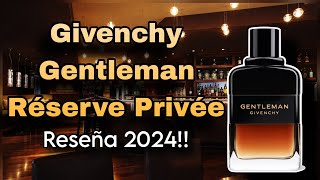 GIVENCHY GENTLEMAN RESERVE PRIVEE RESEÑA 2024 [upl. by Annawek]