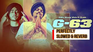 G63 Slowed amp Reverb  Sidhu Moose Wala X Shubh  Prod By Dj Jit  Letest Punjabi Mashup 2024 [upl. by Ysus]