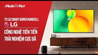 Smart tivi 4K 65 inch LG NanoCell Trải nghiệm đa năng 65NANO76SQA  Điện máy MediaMart [upl. by Annaujat731]