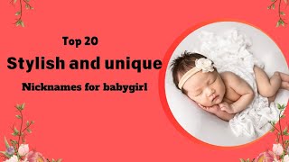 Top 20 Nicknames baby girl sweet names for baby girl babygirlnamesstylishnames uniquegirlnames [upl. by Rotciv31]