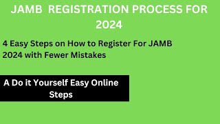 How to Register for JAMB 2024  DIY JAMB New Process [upl. by Lletnohs]