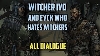 Witcher Ivo and Eyck Who Hates Witchers All Dialogue  Thronebreaker  A Professional [upl. by Yzzik]