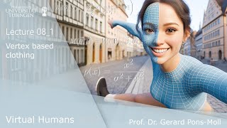 Virtual Humans  Lecture 081 Part 1 Vertex Based Clothing  Registration [upl. by Tremml142]