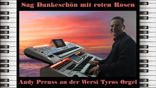 Sag Dankeschön mit roten Rosen 🌹🌹🌹 Andy Preuss an der Wersi Orgel  Instrumental Cover [upl. by Gideon]