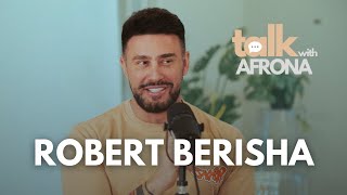 Talk With Afrona  Robert Berisha [upl. by Nannahs]