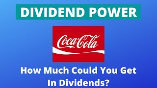 Dividend Power  If You Invested In CocaCola How Much Could You Get In Dividends [upl. by Namrak]