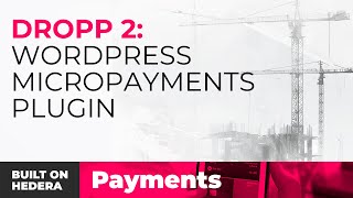 Built on Hedera  Dropp 2  Wordpress Plugin  Payments [upl. by Adiell]