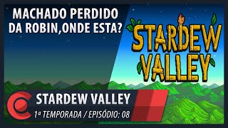 Stardew Valley Ep08  1 Temp  O machado perdido da Robinonde está PT  BR [upl. by Saleme784]