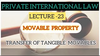 PRIVATE INTERNATIONAL LAWMOVABLE PROPERTYTOPIC 23MALAYALAM CLASS [upl. by Gavrah200]