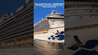 Emerald Princess  06252024 Port EvergladesCharlestonNorfolkNew YorkBostonNSQuebec [upl. by Eirahs]