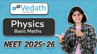 Lecture 2 Basic Maths  Physics  NEET 202526  Pragami Batch  Vedath Learning [upl. by Russom]