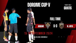 PUTARAN 2 DOROMELO CUP V  NUSA JAYA VS JAGUAR FC  FT 30 UNTUK KEMENANGAN NUSA JAYA [upl. by Thackeray405]