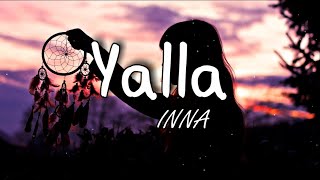 INNA  Yalla Lyrics [upl. by Marleen646]